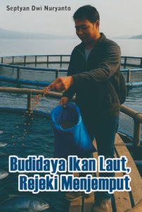 Budidaya Ikan Laut, Rejeki Menjemput