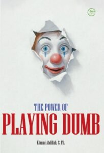 The Power of Playing Dumb