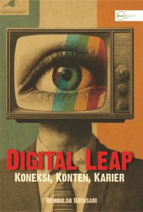Digital Leap: Koneksi, Konten, Karier