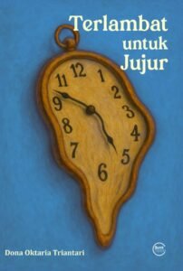 Terlambat Untuk Jujur