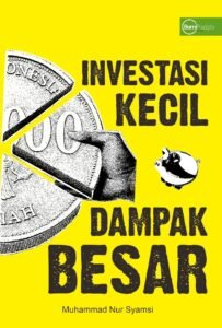 Investasi Kecil, Dampak Besar