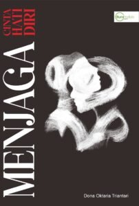 Menjaga Cinta, Menjaga Hati, Menjaga Diri