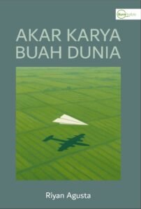 Akar Karya, Buah Dunia