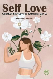 Self-Love: Gerakan Self-Love di Kalangan Gen Z