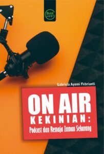 On Air Kekinian: Podcast dan Remaja Zaman Sekarang