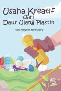 Usaha Kreatif dari Daur Ulang Plastik