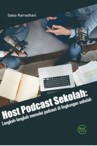 Host Podcast Sekolah: Langkah-langkah memulai podcast di lingkungan sekolah