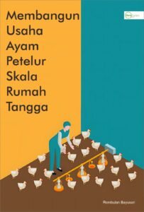 Membangun Usaha Ayam Petelur Skala Rumah Tangga