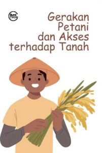 Gerakan Petani dan Akses terhadap Tanah