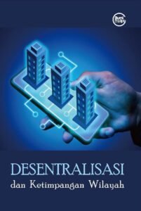 Desentralisasi dan Ketimpangan Wilayah