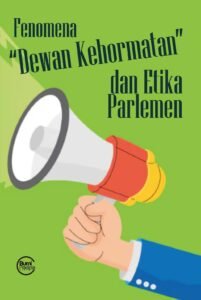 Fenomena “Dewan Kehormatan” dan Etika Parlemen