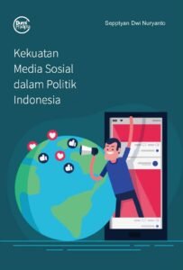 Kekuatan Media Sosial dalam Politik Indonesia