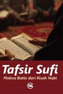 Tafsir Sufi: Makna Batin dari Kisah Nabi